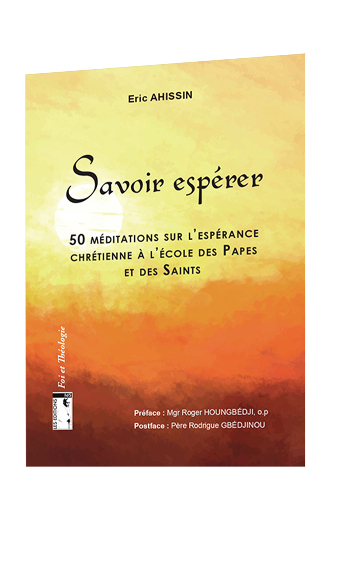 Savoir espérer. 50 méditations sur l'espérance chrétienne à l'école des Papes et des Saints